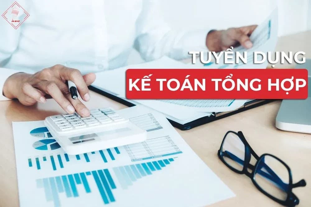 TUYỂN DỤNG KẾ TOÁN TỔNG HỢP - THUẾ